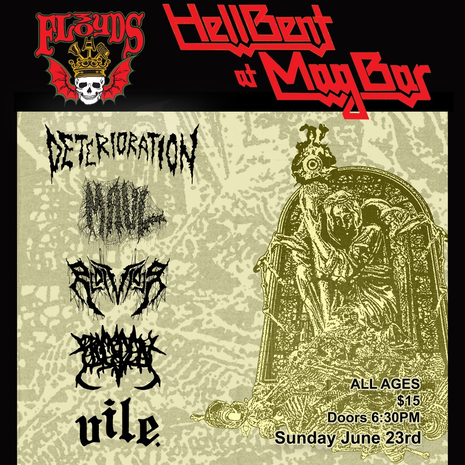 ALL Ages - HellBent at Mag Bar - Featuring - Deterioration - MAUL - Redivider - Pissed On - Vile event photo