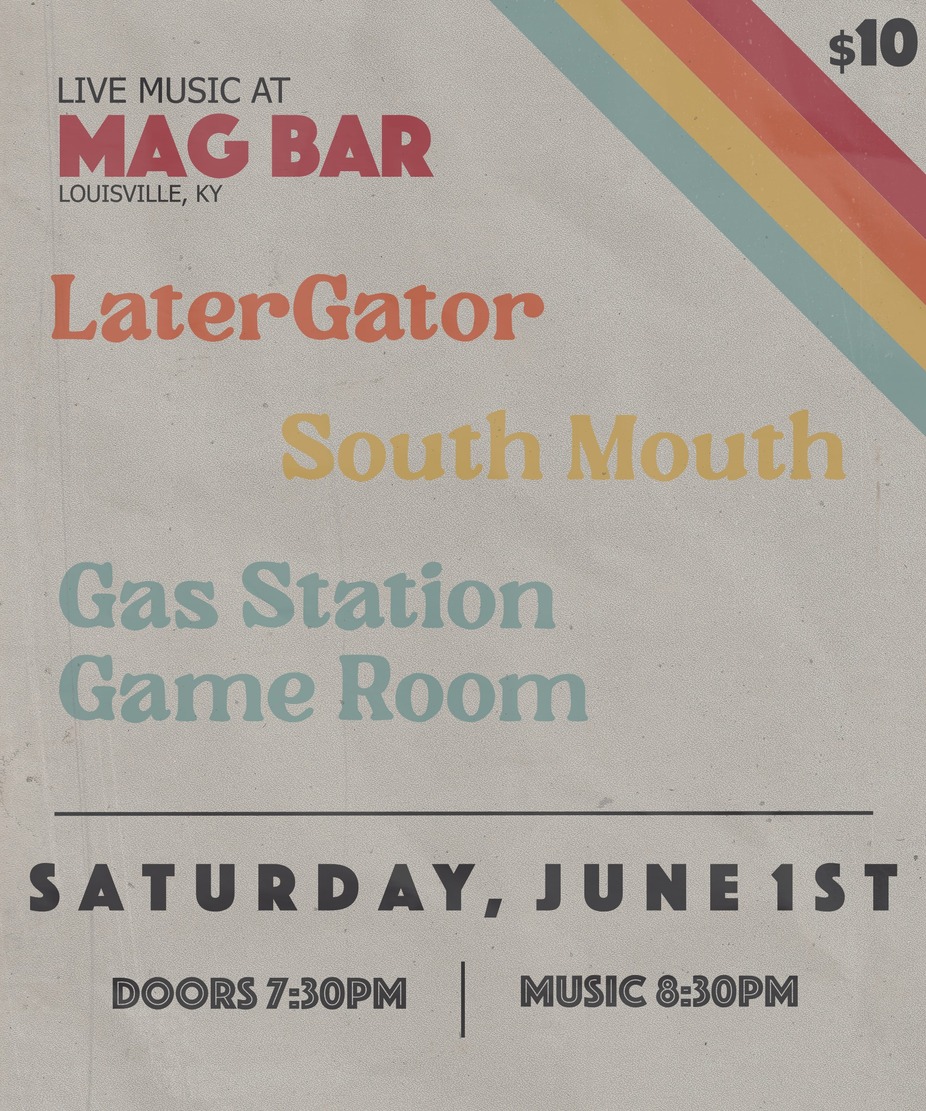 LaterGator - South Mouth - Gas Station Game Room at Mag Bar !! event photo