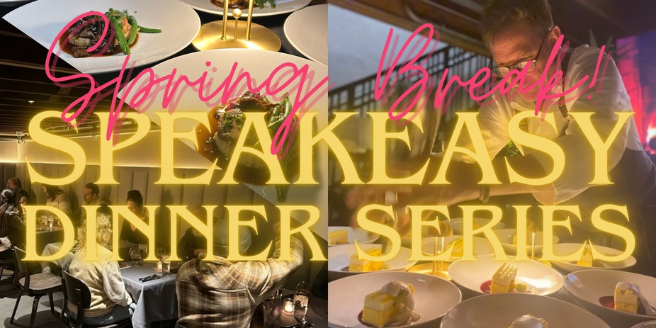 Speakeasy Dinner Series - Spring Break! event photo