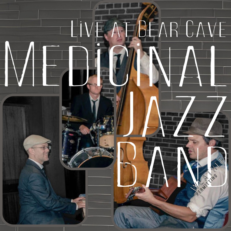 Live at Bear Cave - Medicinal Jazz Band event photo