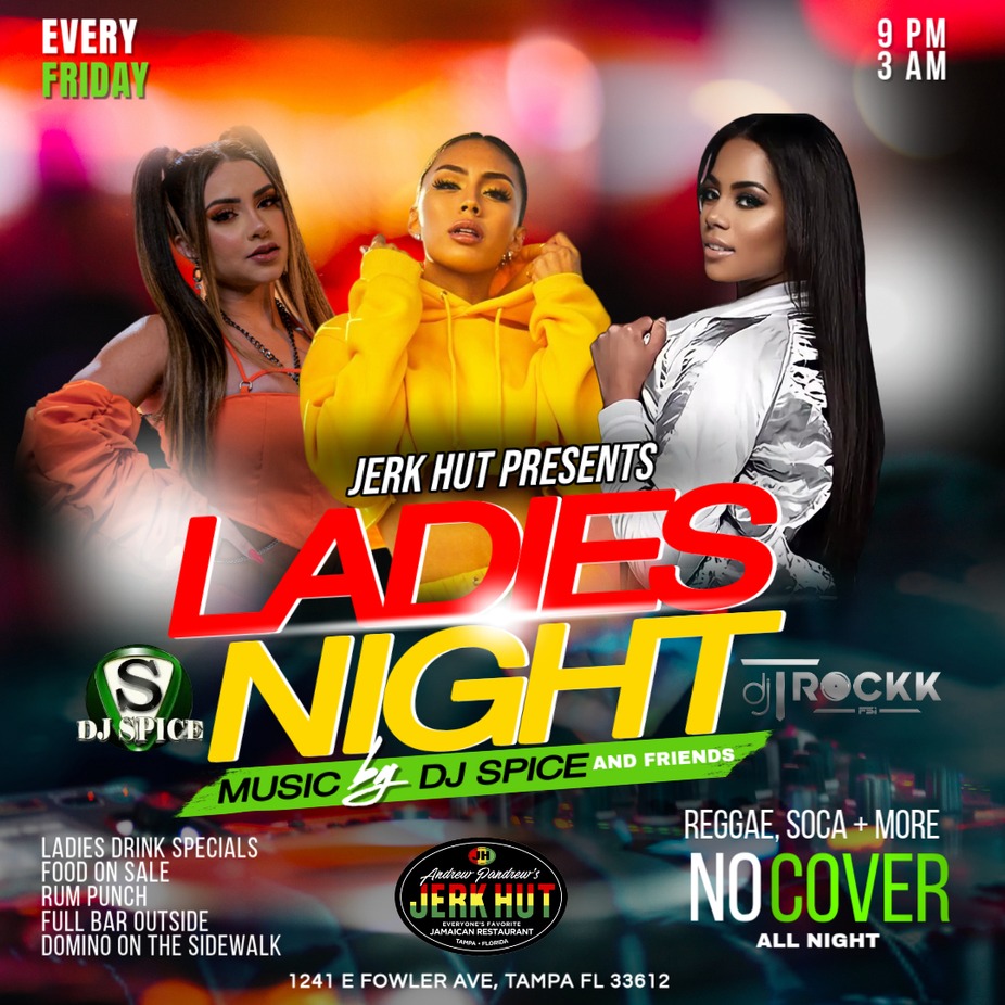 Ladies Night Fridays at Jerk Hut Tampa | Nightlife, DJs, Drinks & Dance event photo