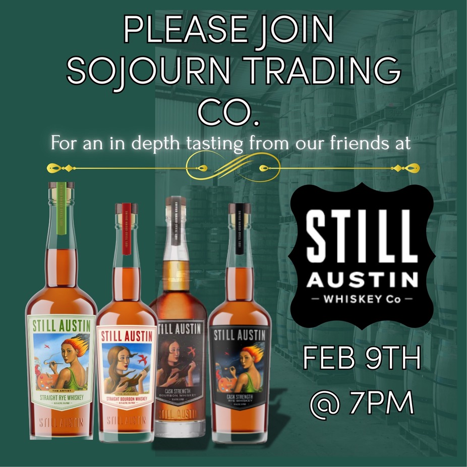 Still Austin Whiskey Co. In-Depth Tasting at Sojourn Trading Co. event photo