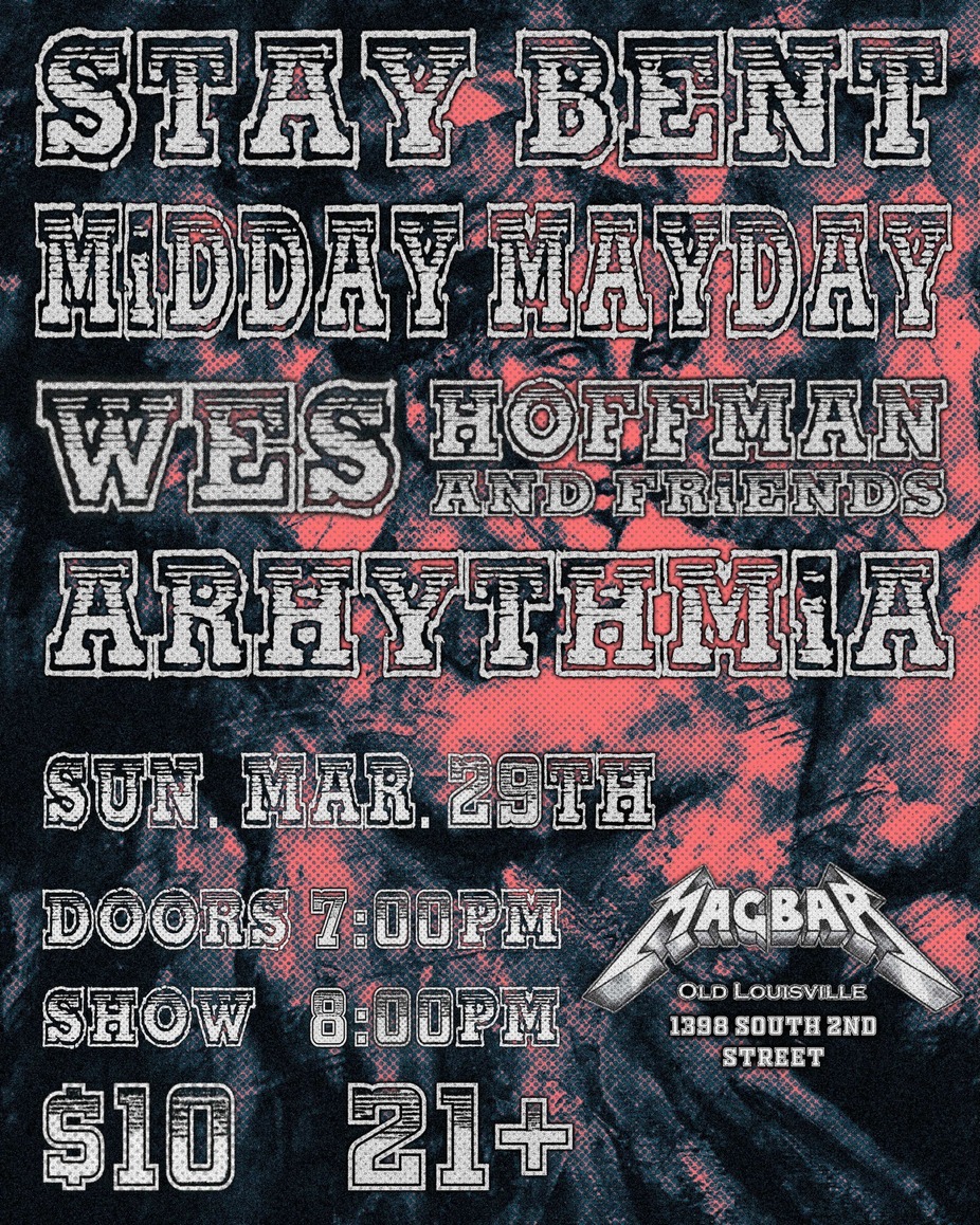 Stay Bent + Wes Hoffman and Friends + Midday Mayday + Arhythmia at Mag Bar! event photo