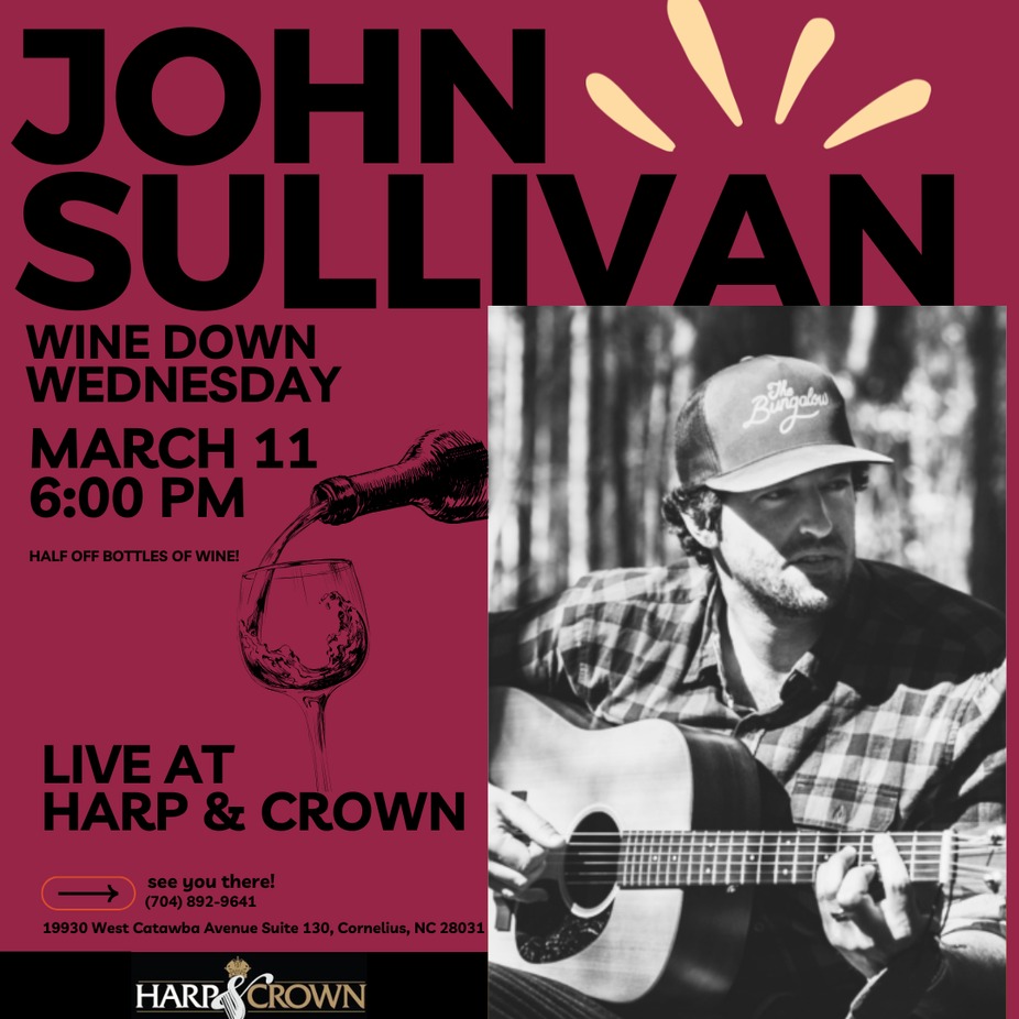 John Sullivan - Wine Down Wednesday at Harp & Crown event photo