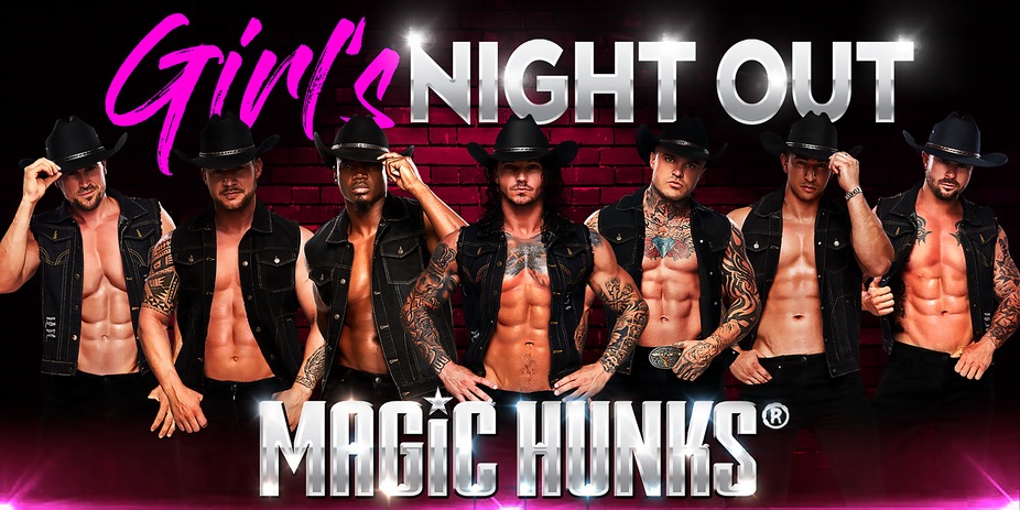 Magic Hunks - Girls Night Out event photo