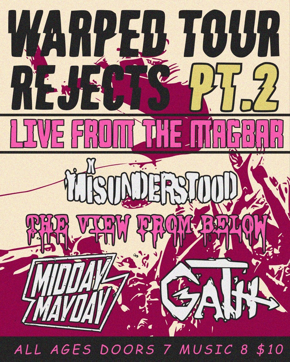 Warped Tour Rejects Pt. 2 - Misunderstood, The View From Below, Midday Mayday, Gath event photo