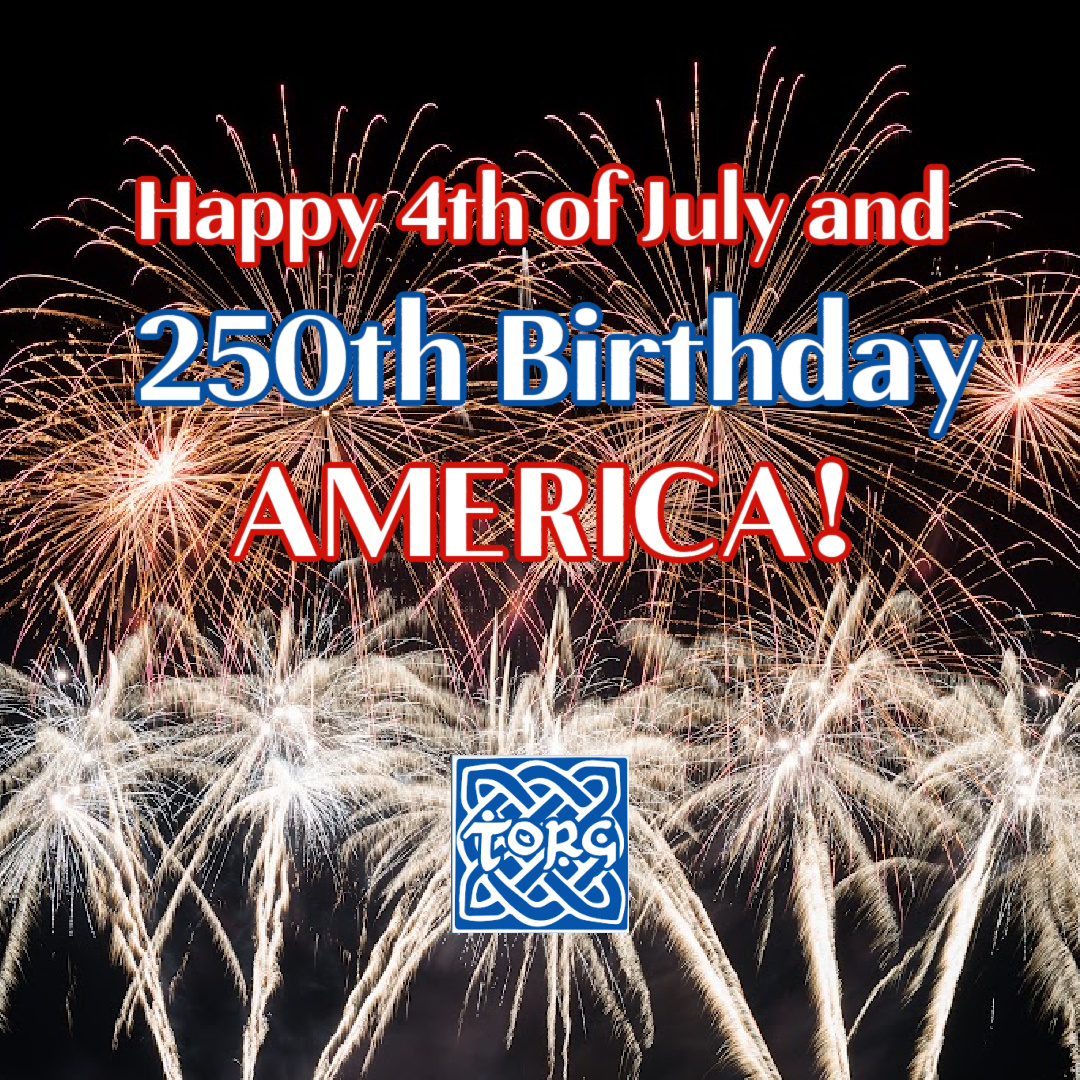 Happy 4th of July and 250th Birthday America! From Torg Brewery.