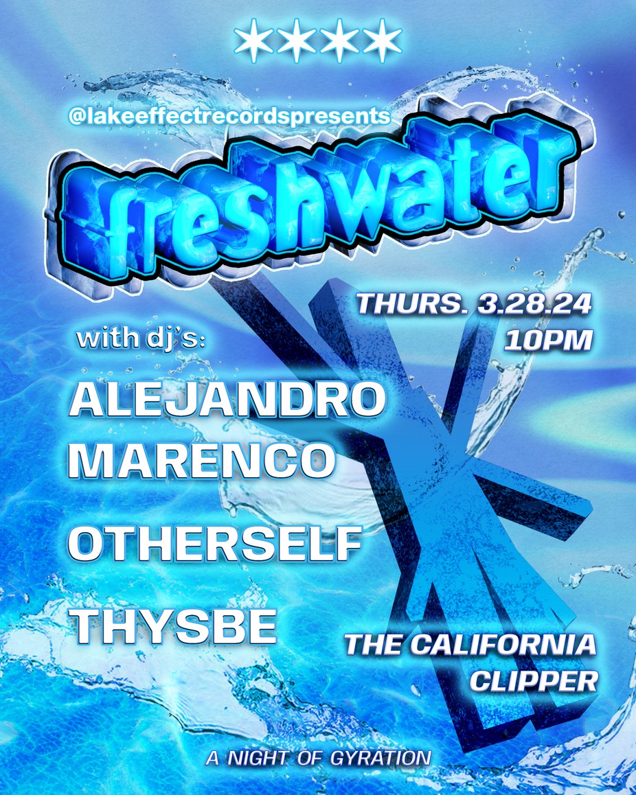 Freshwater- Alejandro Marenco, Otherself, Thysbe (In Lil' Clip) event photo