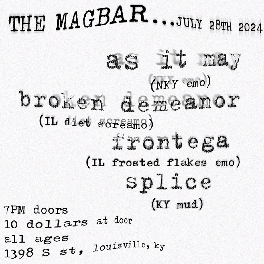 ALL Ages - As It May + Broken Demeanor + Frontega + Splice @ Mag Bar! event photo
