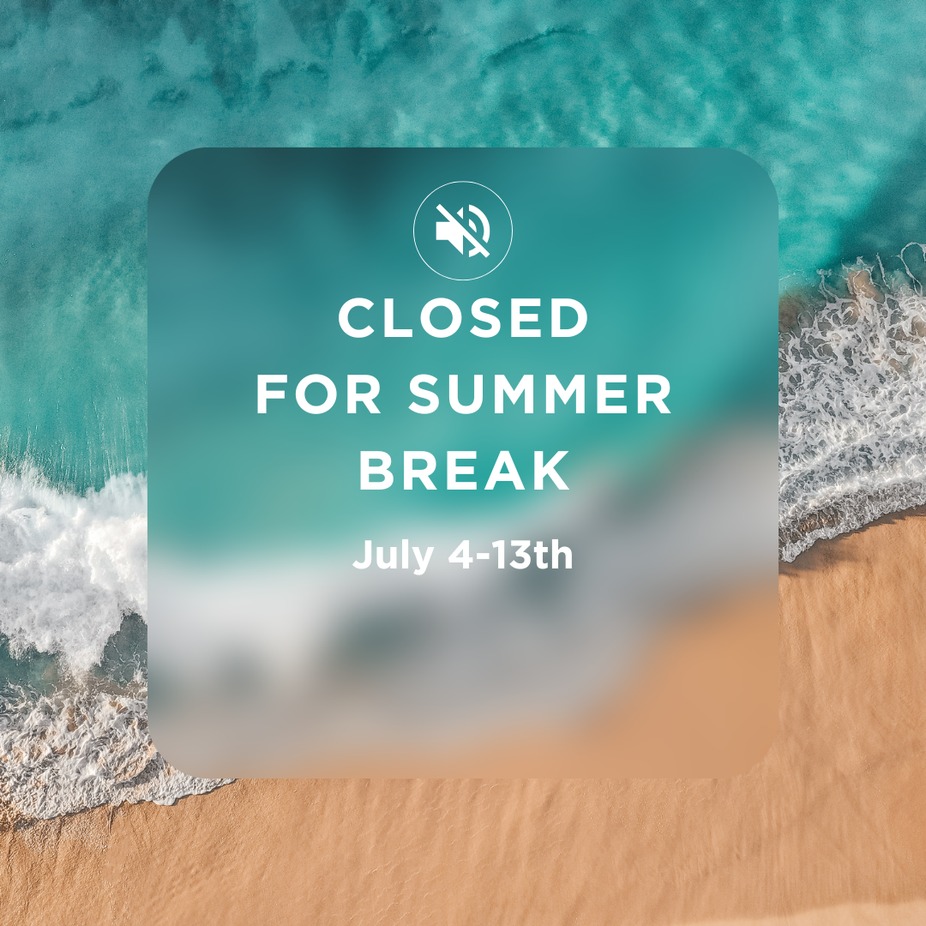 Summer Break July 4-13 event photo