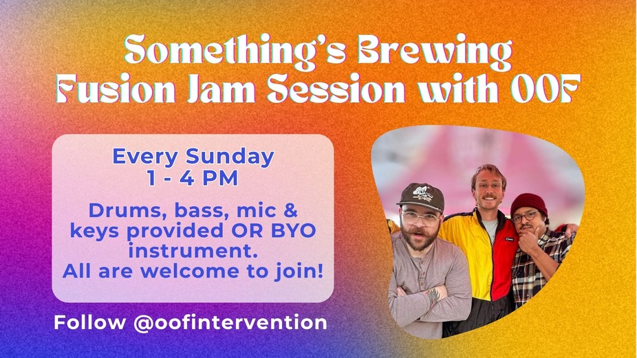 Something's Brewing: A Fusion Jam Session hosted by Oof event photo