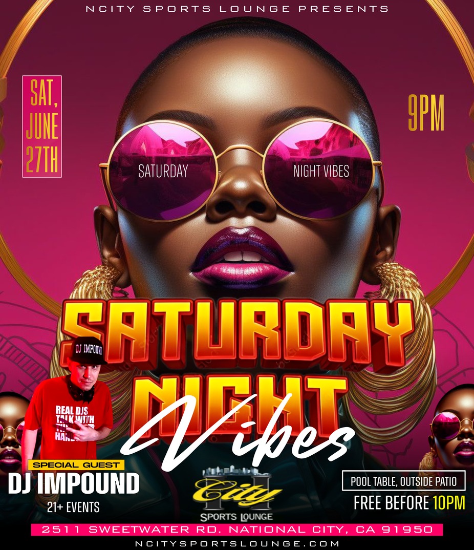 SATURDAY NIGHT VIBES SPECIAL GUEST DJ: DJ IMPOUND!!! event photo
