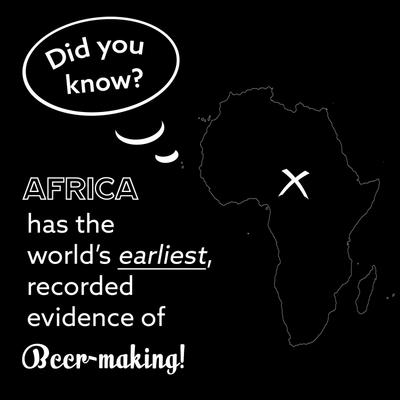 History of beer in Africa.