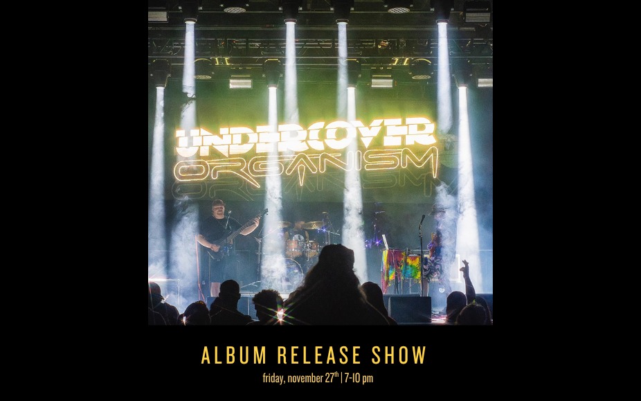 Undercover Organism -- Album Release Party! event photo