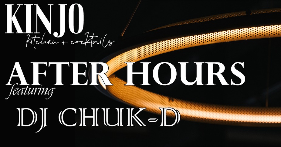 Kinjo After Hours: First Fridays with DJ Chuk-D! event photo