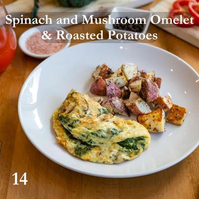 Spinach and Mushroom Omelet and Roasted Potatoes