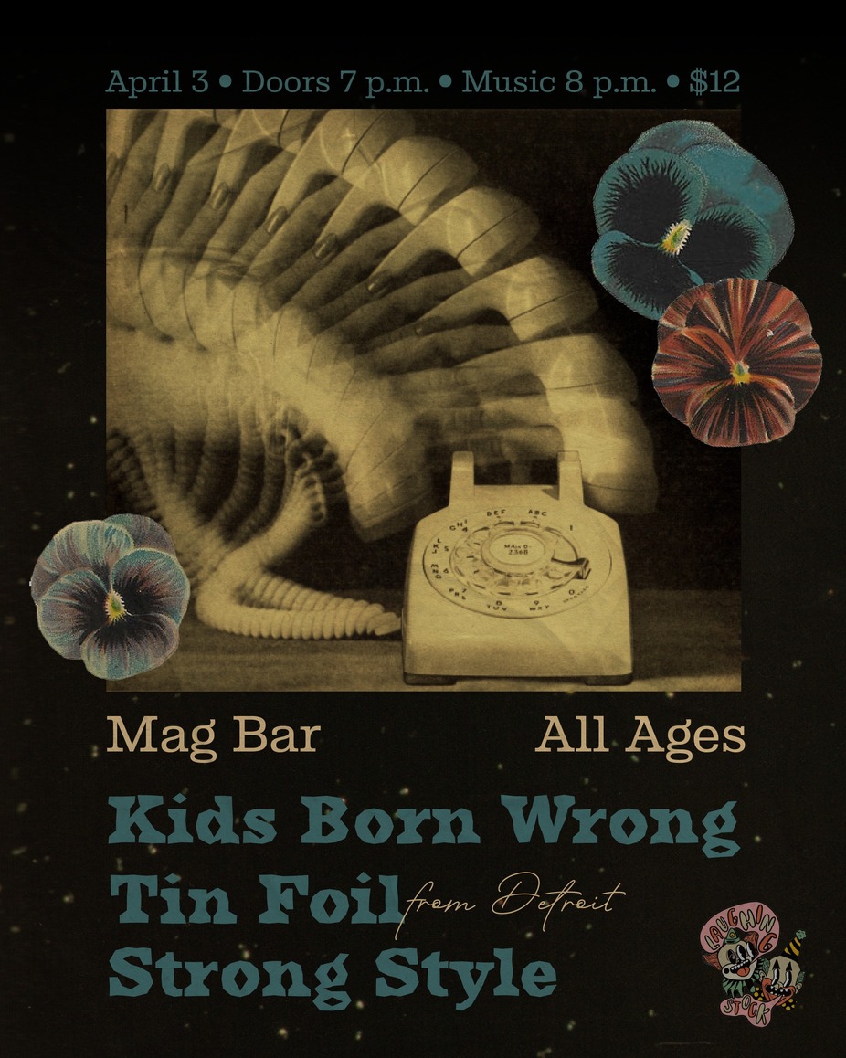 All Ages - Kids Born Wrong + Tin Foil + Strong Style event photo