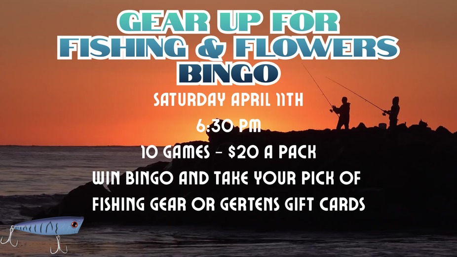 Gear up for Fishing and Flowers Bingo event photo