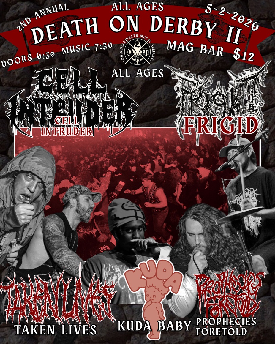 Death on Derby II - Cell Intruder + Frigid + Taken Lives + Kuda Baby + Prophecies Foretold event photo