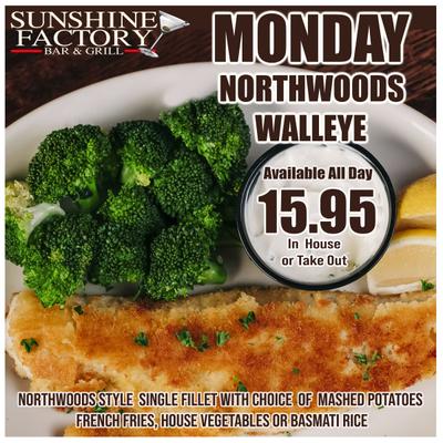 Sunshine Factory flyer advertising Monday Northwoods Walleye.