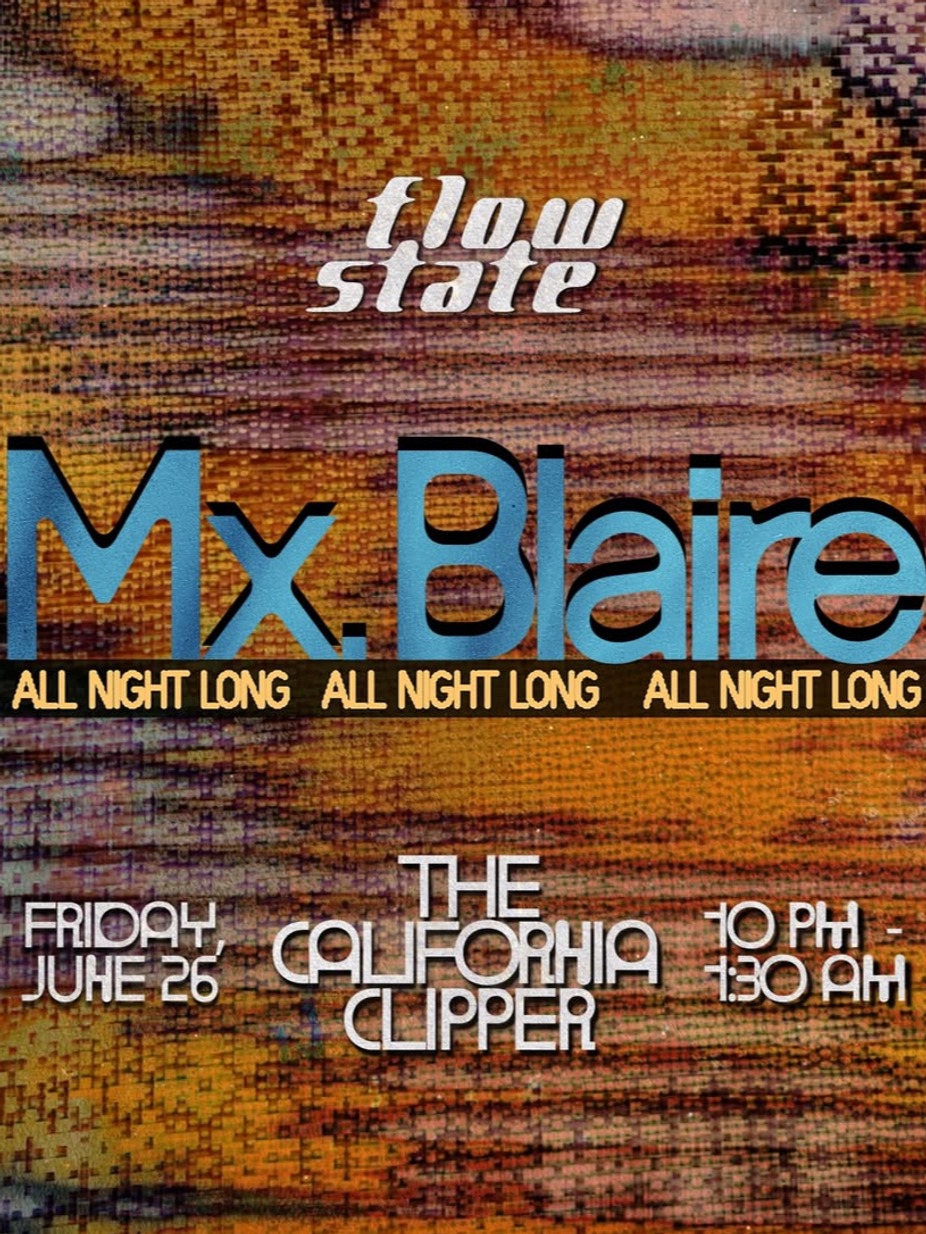 Flow State : Mx. Blaire event photo