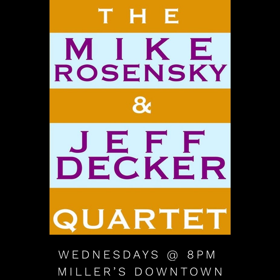 the Mike Rosensky and Jeff Decker Quartet event photo