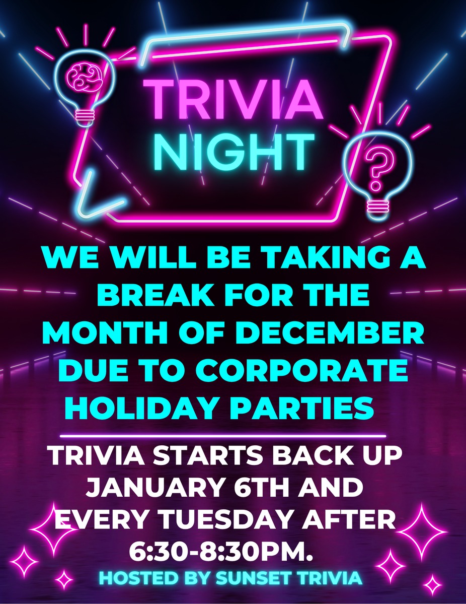 Trivia Tuesdays TAKING A BREAK FOR DECEMBER!! event photo