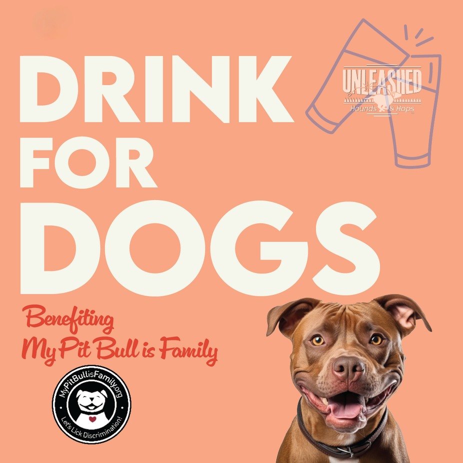 Drink for Dogs - My Pitbull is Family event photo