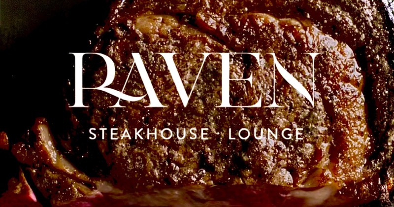 An advertisement for Raven Steakhouse & Lounge