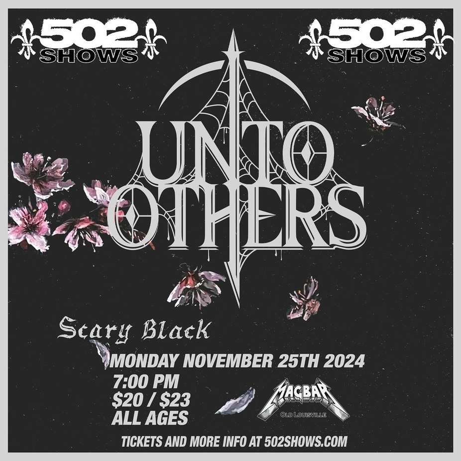 502 Shows Present - ALL AGES - Unto Others +  Scary Black at Mag Bar event photo