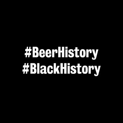 Beer History and Black History hashtags.