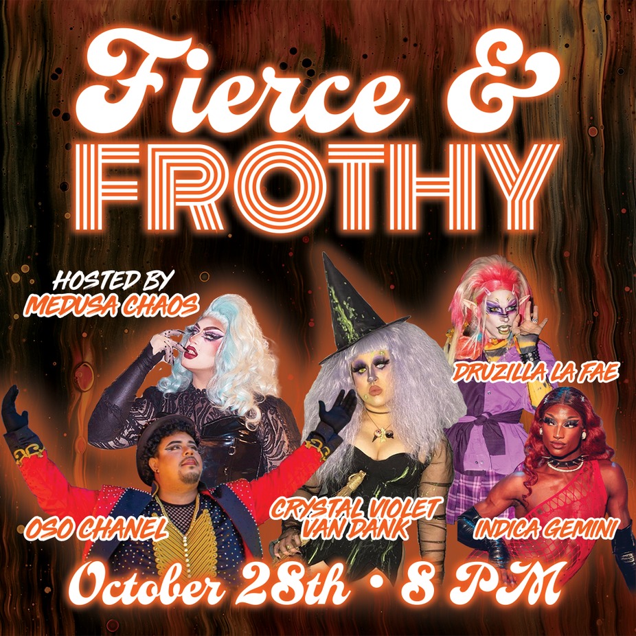 Halloween Fierce & Frothy Drag Show event photo