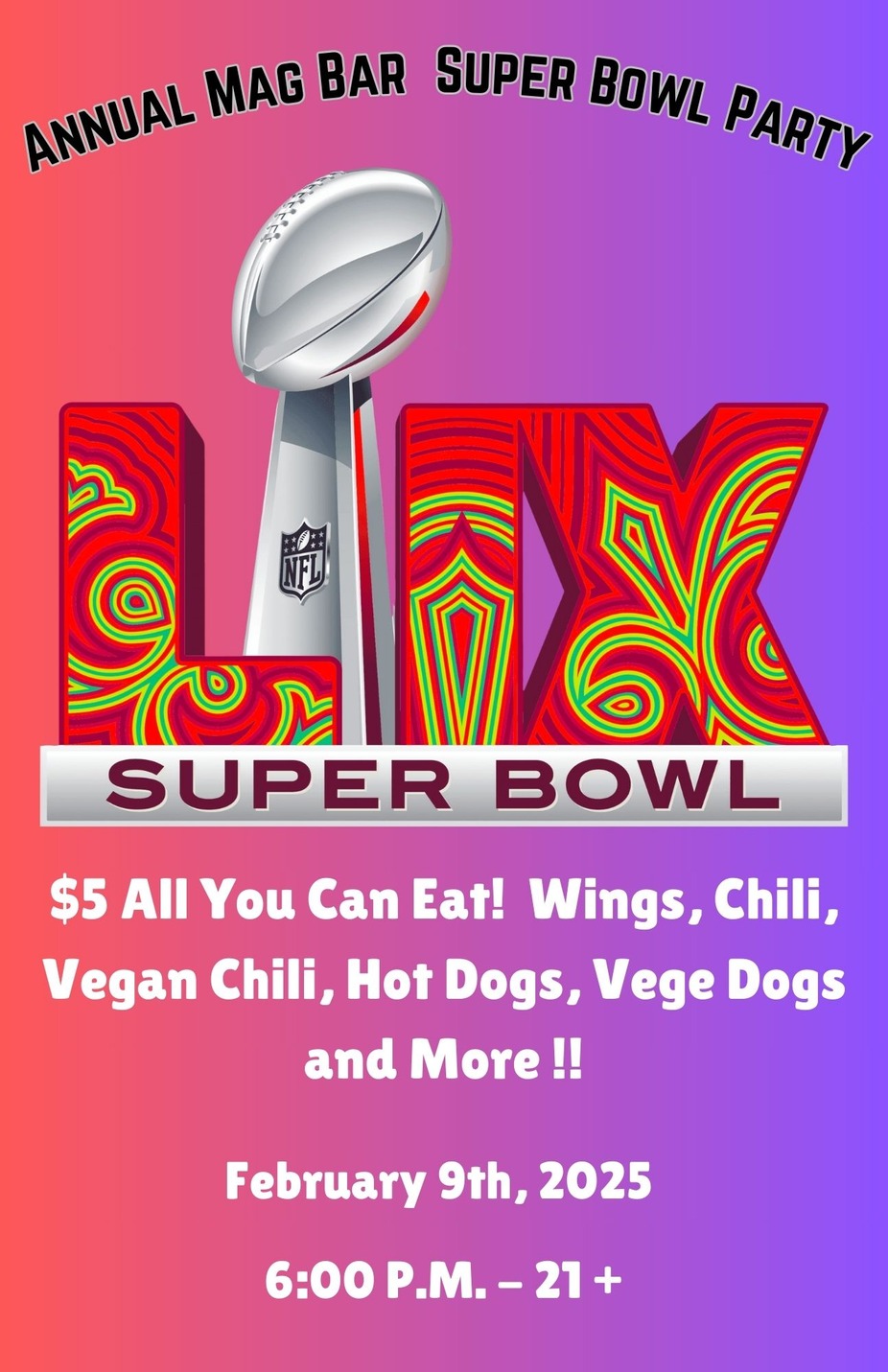 Annual Super Bowl Party - Mag Bar Style !! event photo