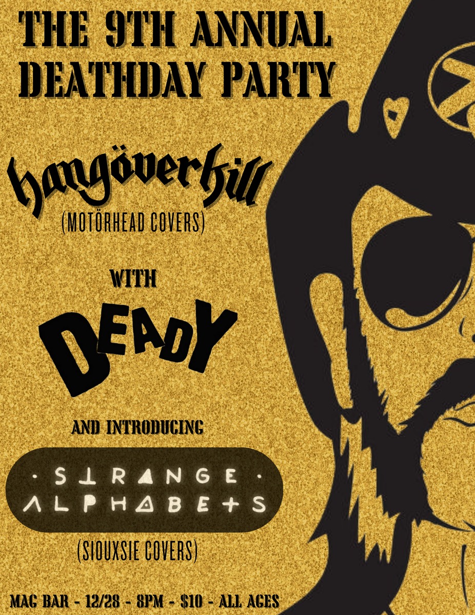 9th Annual Deathday Party - HangOverKill with Deady and Strange Alphabets @ Mag Bar !! event photo