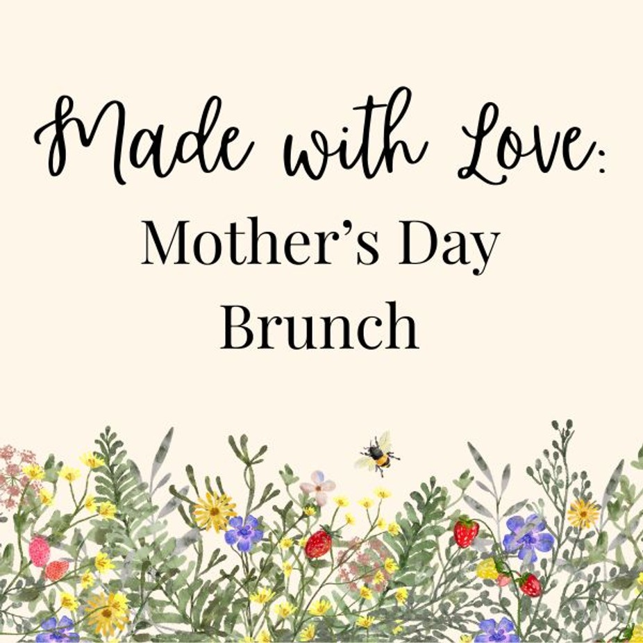 Made with Love: Mother's Day Brunch event photo