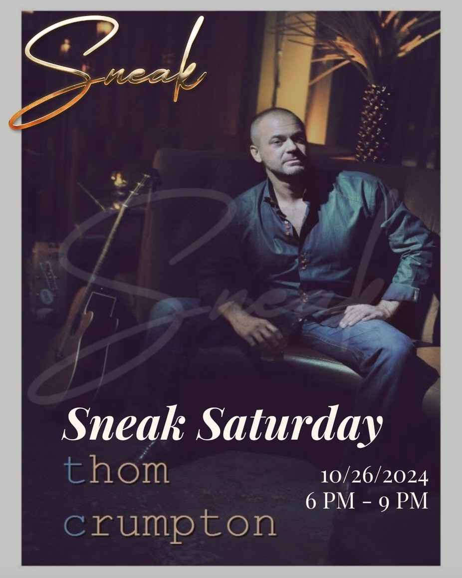 Sneak on Saturday Presents: Thom Crumpton event photo