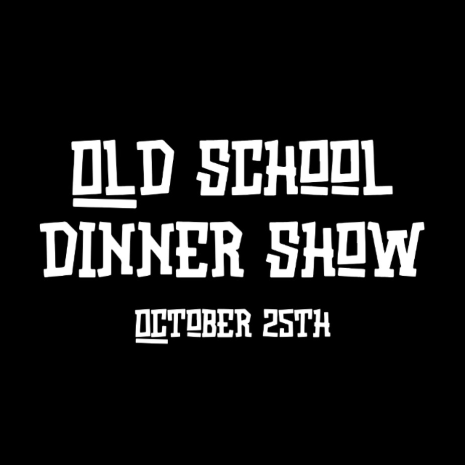 Old School Dinner Show event photo