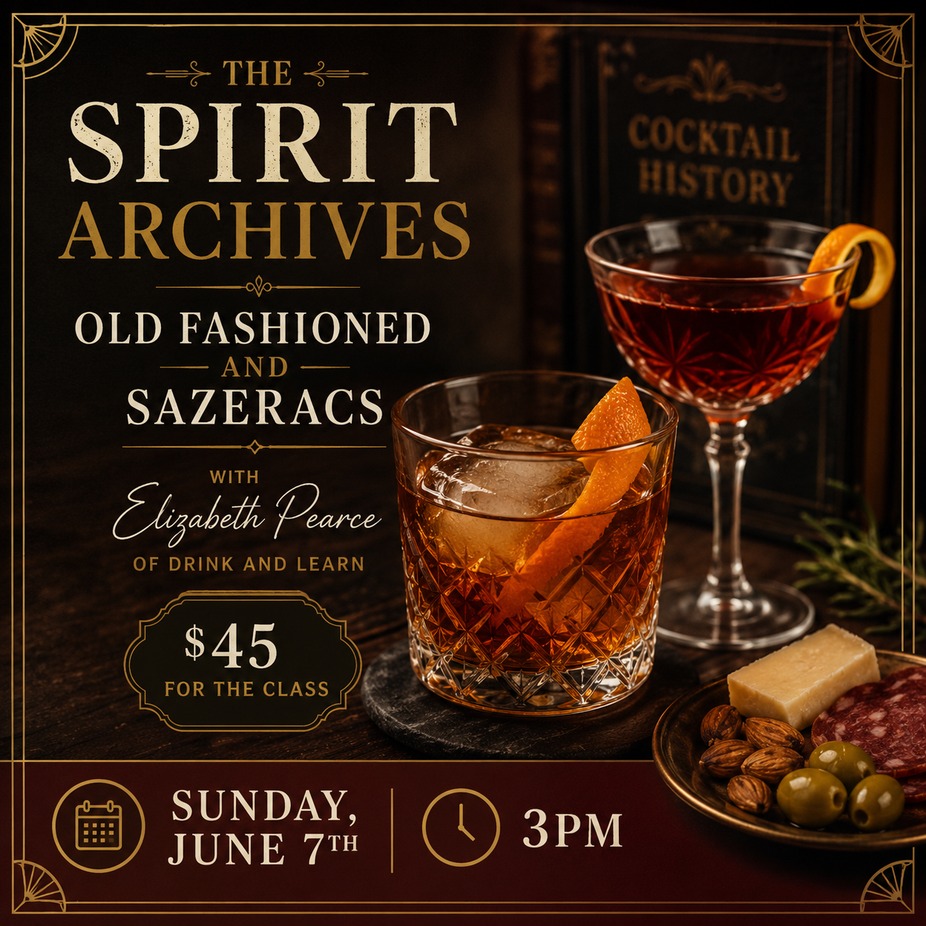 The Spirits Archives Series: Old Fashioned and Sazerac event photo