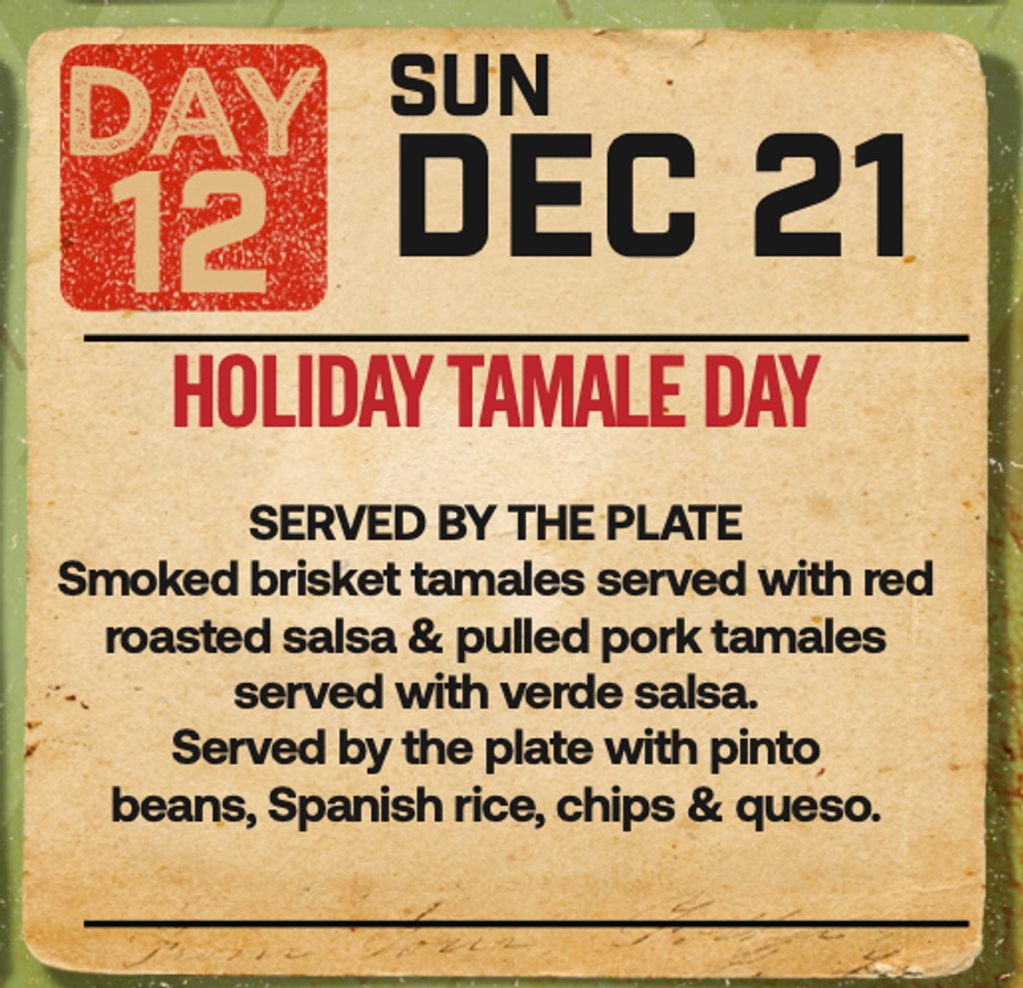 12 DAYS OF SMOKED MEAT: DAY 12 - HOLIDAY TAMALE DAY! event photo