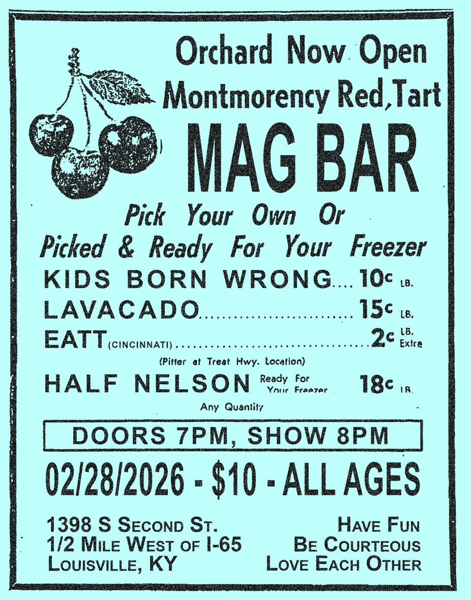 ALL AGES: Kids Born Wrong - Lavacado - EATT - Half Nelson at Mag Bar! event photo