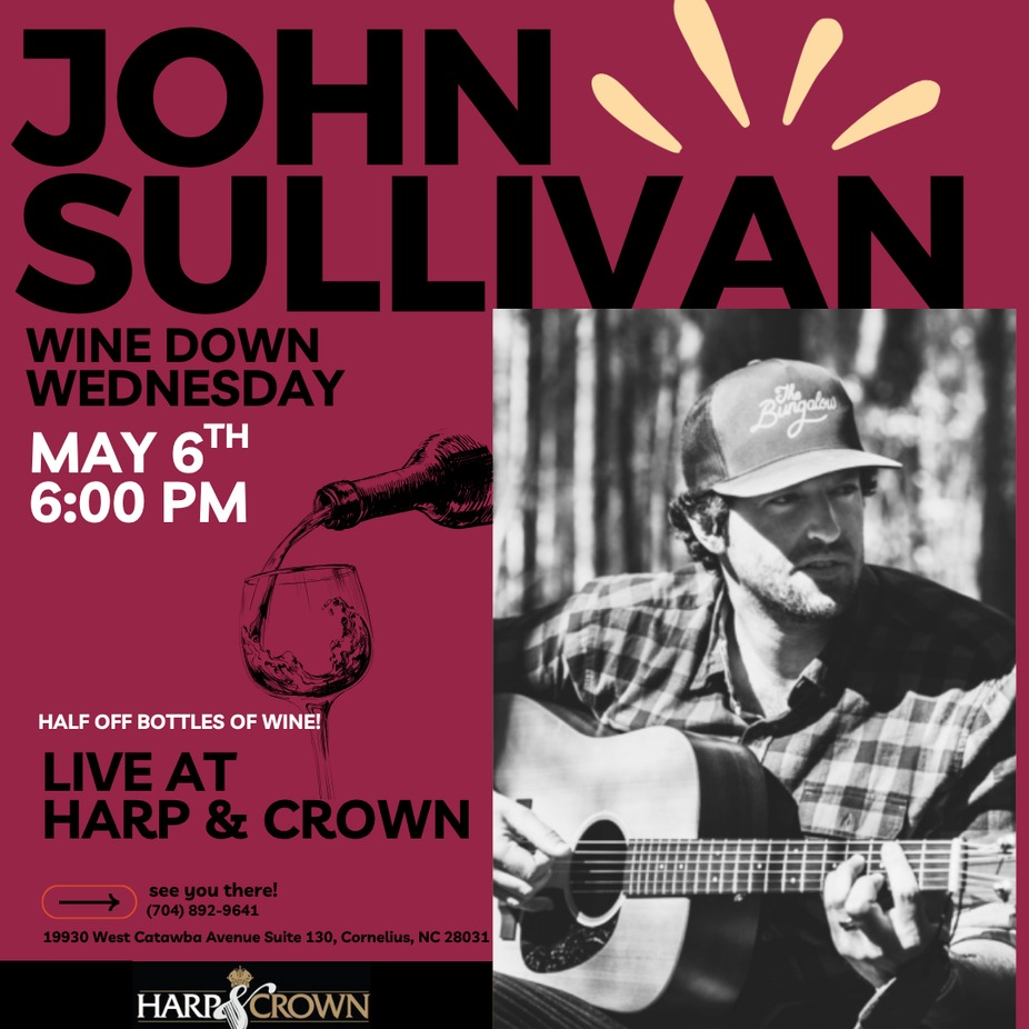 John Sullivan - Wine Down Wednesday at Harp & Crown! event photo