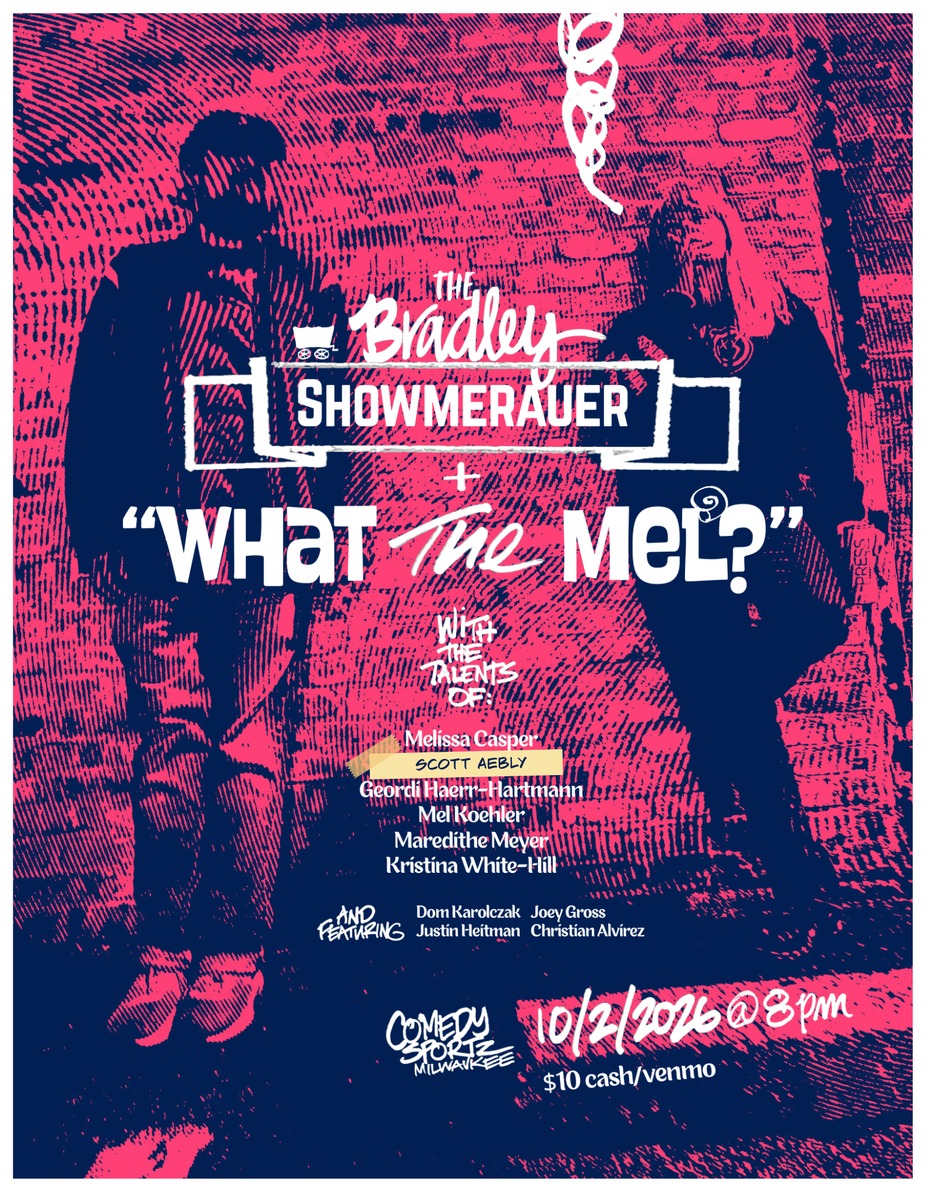The Bradley Showmerauer and What the Mel! event photo