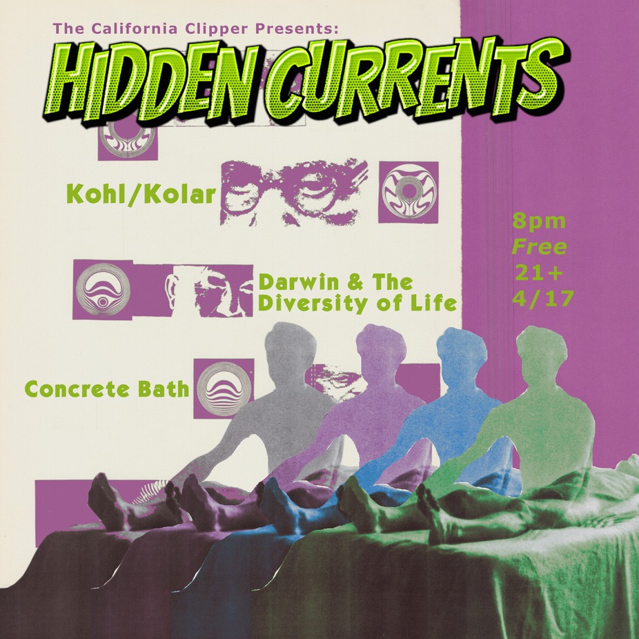 Hidden Currents 2 w/ Kohl/Kolar, Concrete Bath, and Darwin & The Diversity of Life event photo
