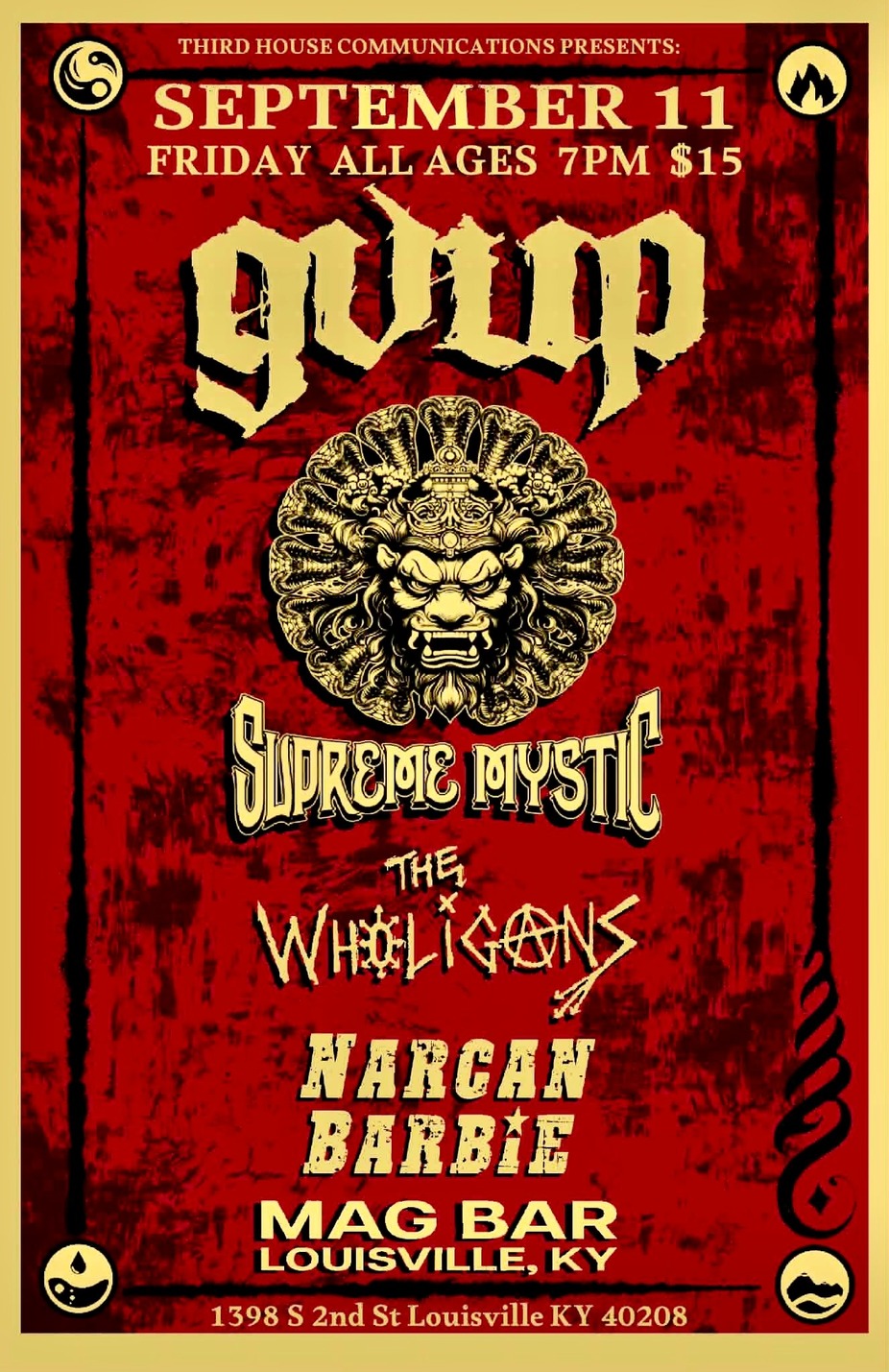 Third House Communications presents - GVUP, Supreme Mystic, Wholigans, Narcan Barbie event photo