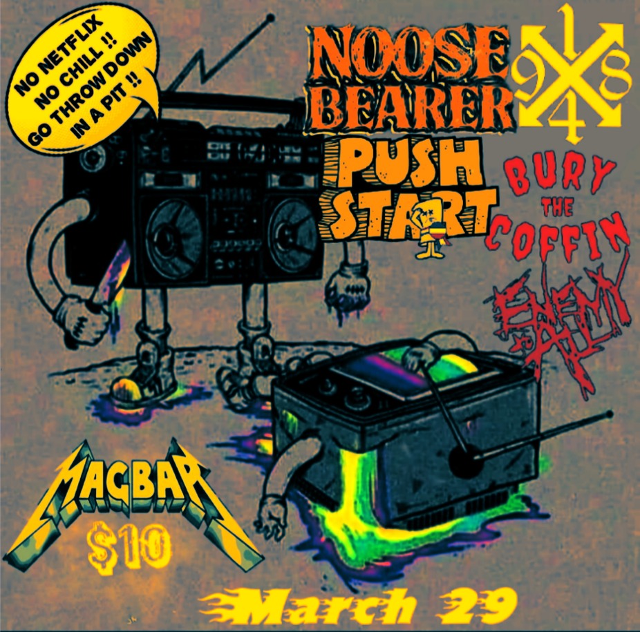 Your 📺 is 💀! Go see 5 🔪🩸 bands! -- Noosebearer + 1984x + Push Start +Bury the Coffin + Enemy to All event photo