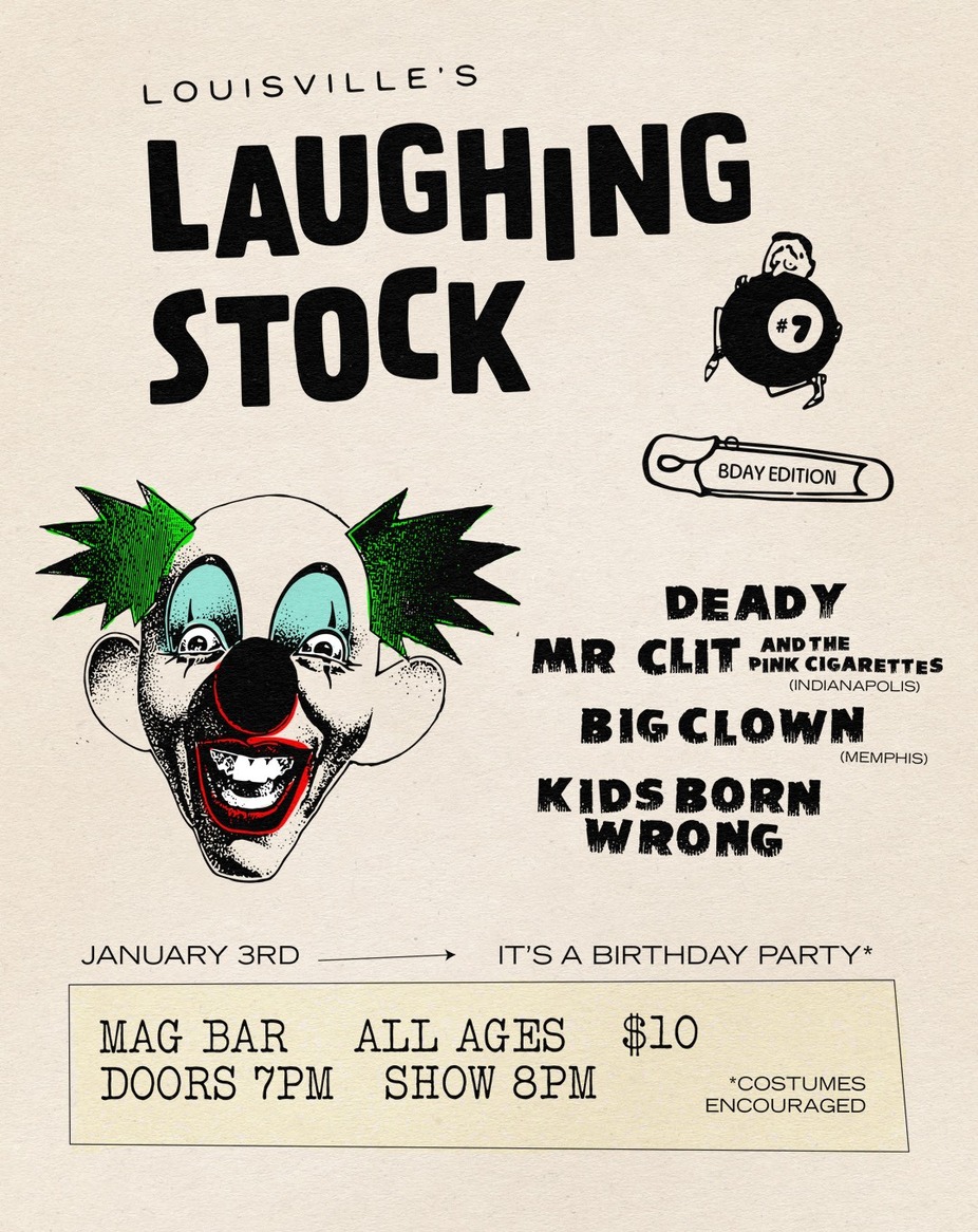 All Ages - Laughing Stock #7 - Birthday Edition - DEADY + Mr Clit + Big Clown + Kids Born Wrong event photo