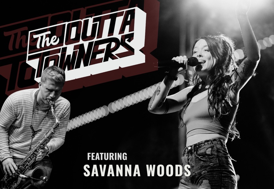 The OuttaTowners featuring Savanna Woods event photo