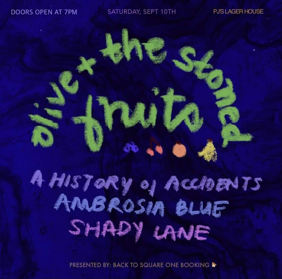 Olive & the Stoned Fruits, A History of Accidents, Ambrosia Blue, Shady Lane event photo
