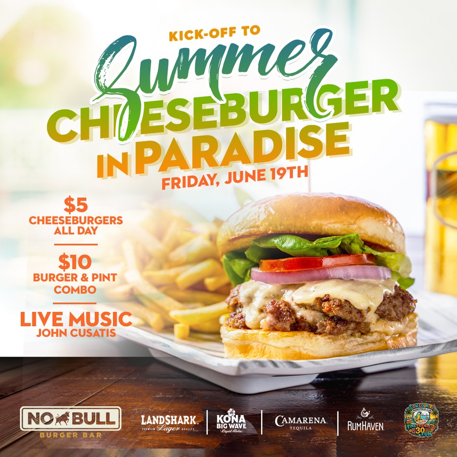 Kick-Off to Summer: $5 Cheeseburgers in Paradise event photo