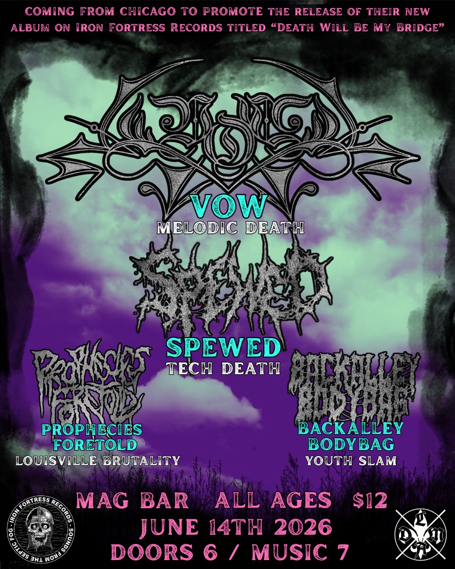VOW with Spewed, Prophecies Foretold and Backalley Bodybag event photo